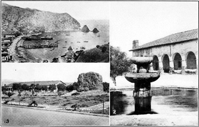 1. Harbor of Avalon, Catalina Island. 2. and 3. San Fernando Mission.