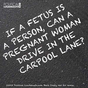 If a fetus is a person, can a pregnant woman drive in the carpool lane?