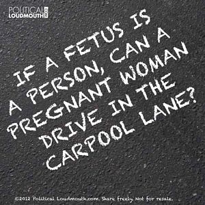 If a fetus is a person, can a pregnant woman drive in the carpool lane?